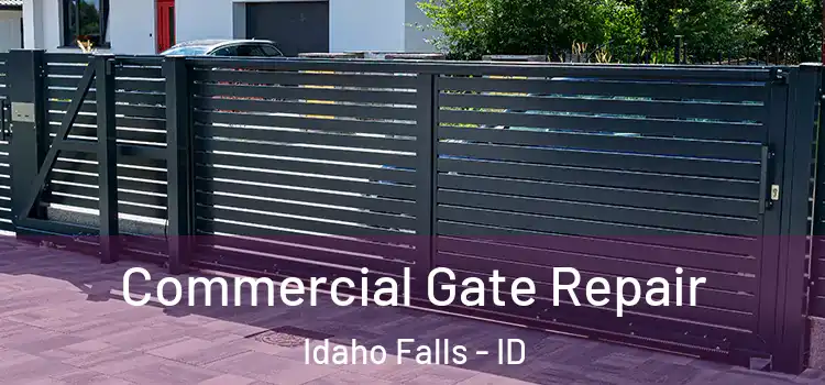  Commercial Gate Repair Idaho Falls - ID