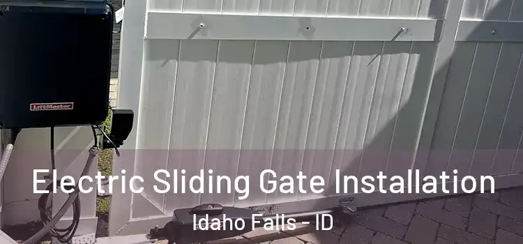 Electric Sliding Gate Installation Idaho Falls - ID