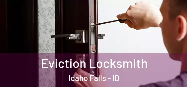  Eviction Locksmith Idaho Falls - ID