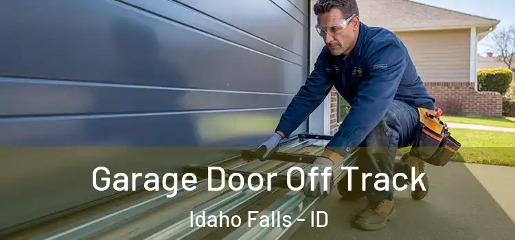  Garage Door Off Track Idaho Falls - ID