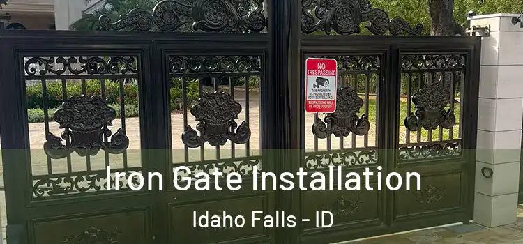 Iron Gate Installation Idaho Falls - ID