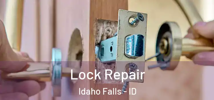 Lock Repair Idaho Falls - ID