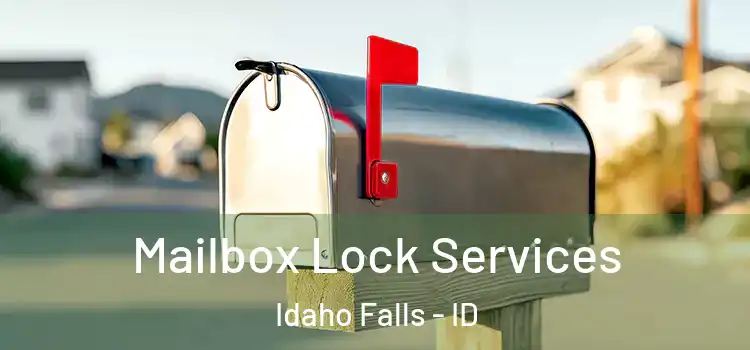 Mailbox Lock Services Idaho Falls - ID
