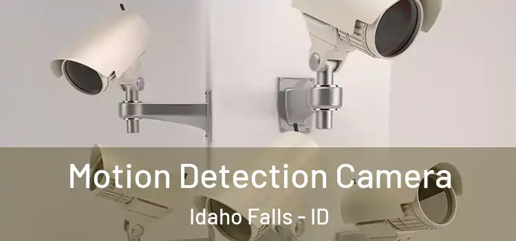  Motion Detection Camera Idaho Falls - ID