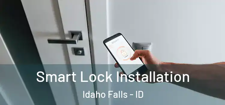 Smart Lock Installation Idaho Falls - ID